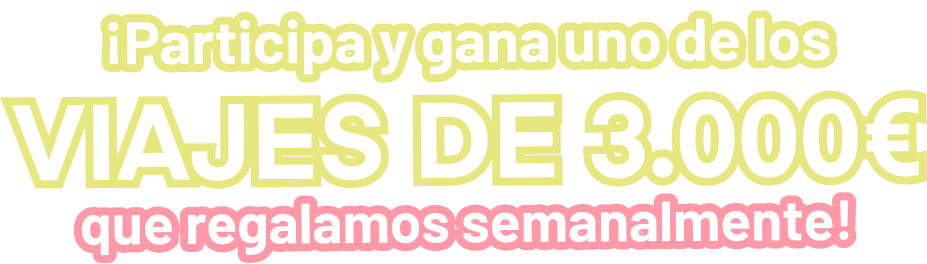 Participa y gana uno de los viajes de 3000 euros que regalamos semanalmente